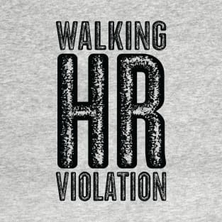 Vintage Walking HR Violation - Black Text T-Shirt